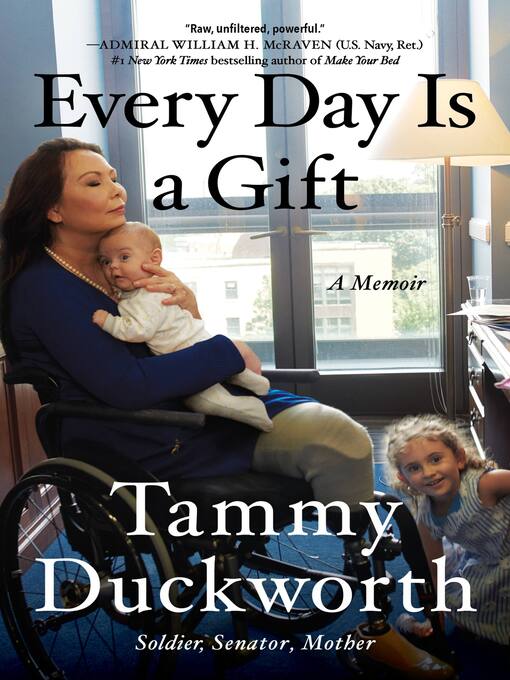 Title details for Every Day Is a Gift by Tammy Duckworth - Available